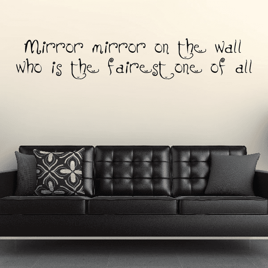 Image of Mirror mirror on the wall who is the fairest one of all Wall Decal