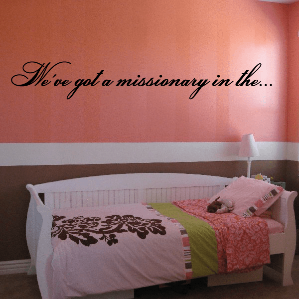 Missionary decal in black script: "We've got a missionary in the..."
