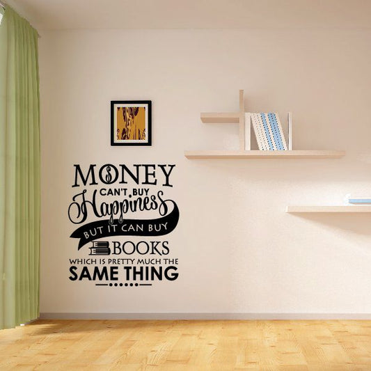 Image of Money Cant Buy Happiness But It Can Buy Books Decal