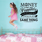 Black typography wall decal: “Money can’t buy happiness but it can buy chocolate”