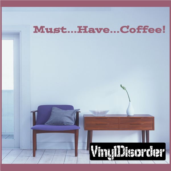 Image of Must Have Coffee Wall Decal