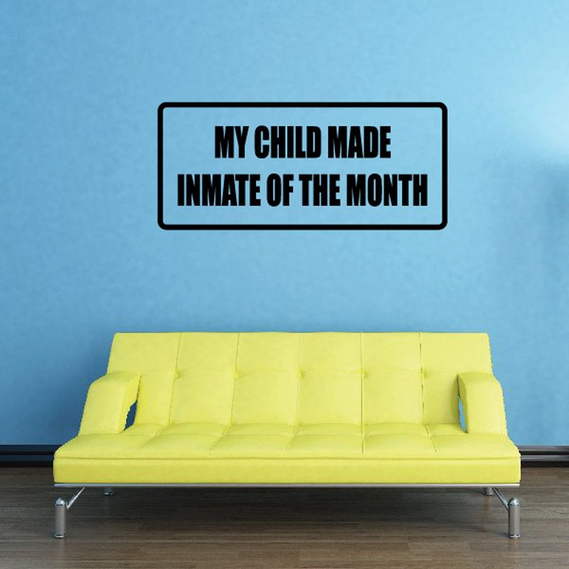 Image of My child made inmate of the month Decal