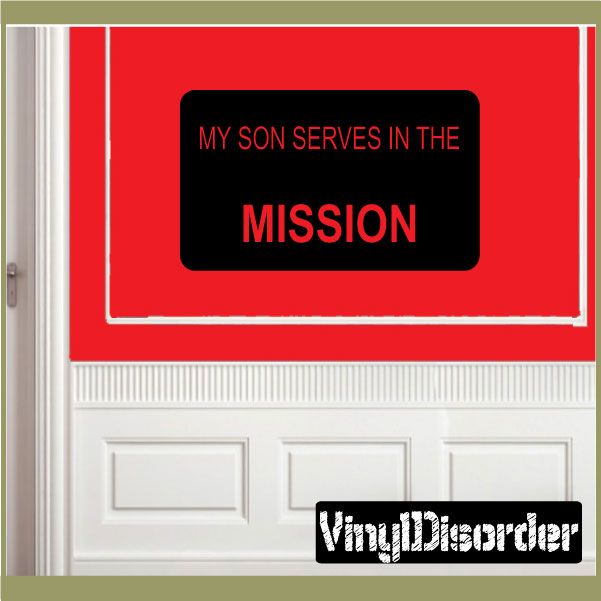 Red and black mission lettering decal with "MY SON SERVES IN THE MISSION"