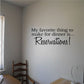 Wall decal text: 'My favorite thing to make for dinner is... Reservations!'