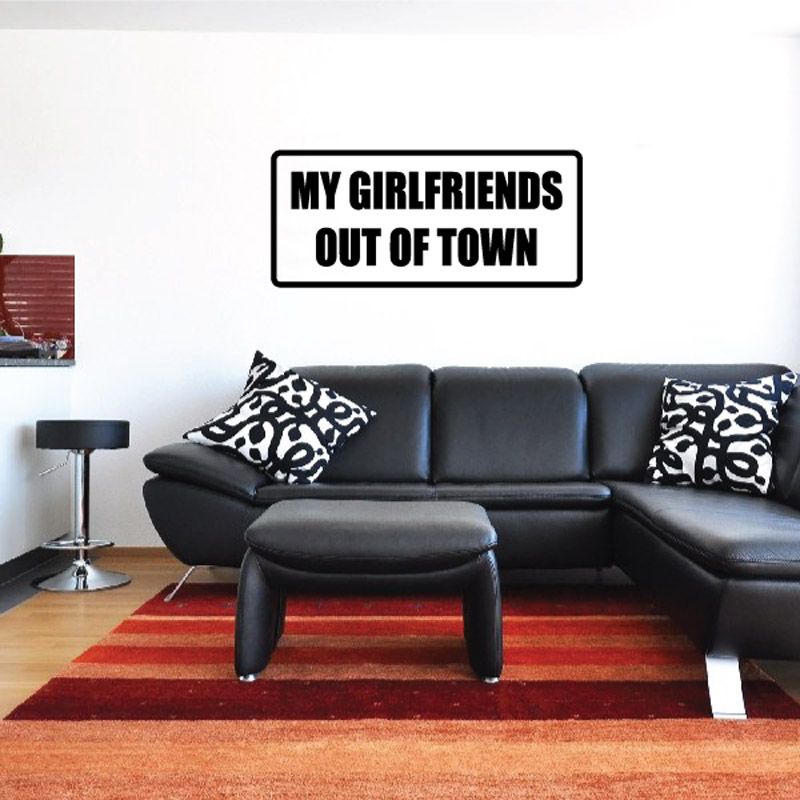 Image of My girlfriends out of town Decal