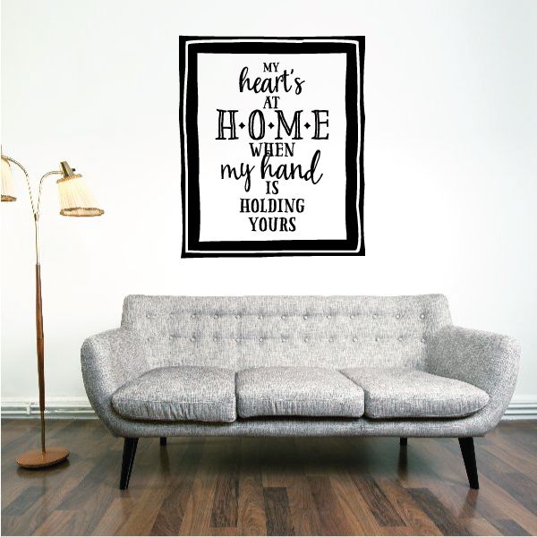 Image of My Hearts at Home When My Hand is Holding Yours Wall Decal