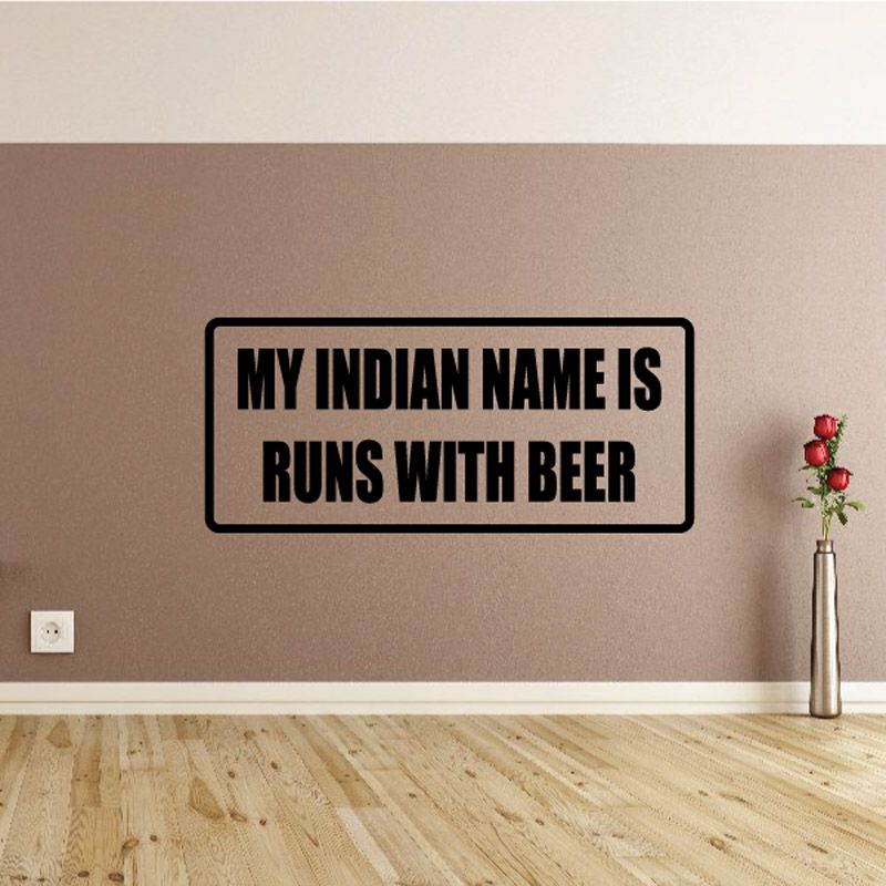 Image of My Indian Name is Runs With Beer Decal