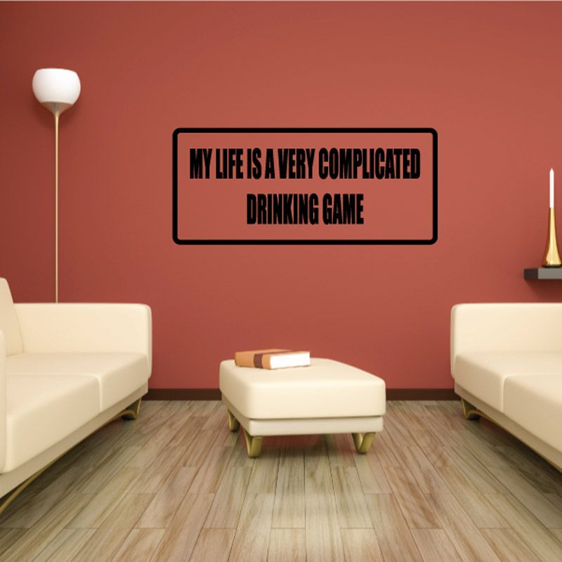 Image of My Life Is a Very Complicated Drinking Game Decal