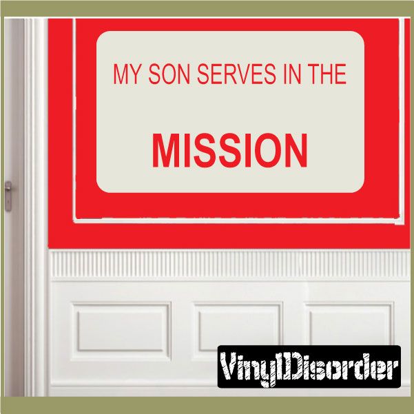 Mission decal with text: "MY SON SERVES IN THE MISSION" and "MISSION"