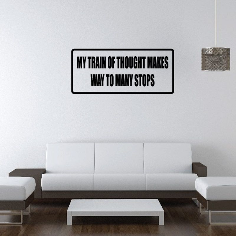 Image of My train of thought makes way too many stops Decal