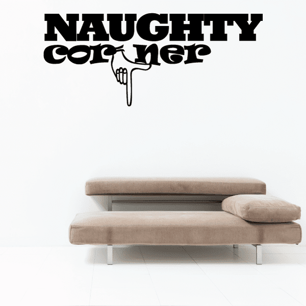 Black wall decal with large 'NAUGHTY' and 'corner' text plus hand graphic