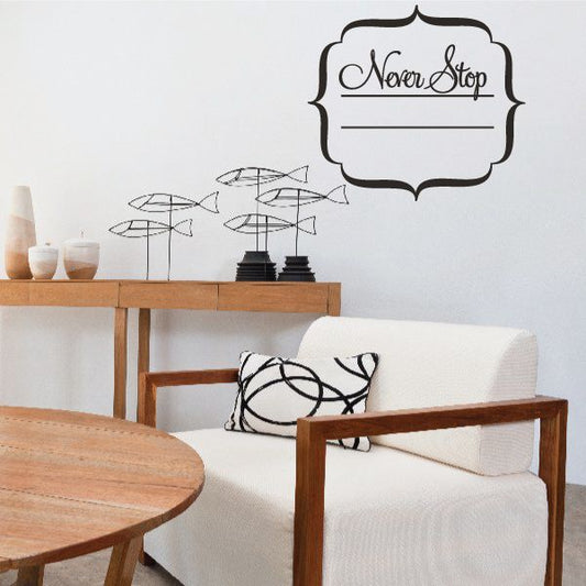 Image of Never Stop Wall Decal