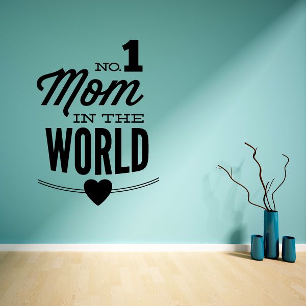 Image of No 1 Mom In The World Mothers Day Heart Decal