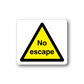 Warning triangle sticker with 'No escape' text