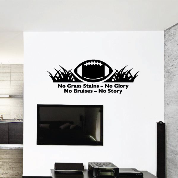 Vinyl wall decal featuring black football and text: No Grass Stains—No Glory