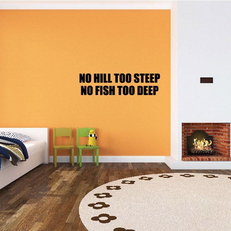 Image of No hill too steep no fish too deep Wall Decal - Vinyl Decal - Car Decal - DC0131