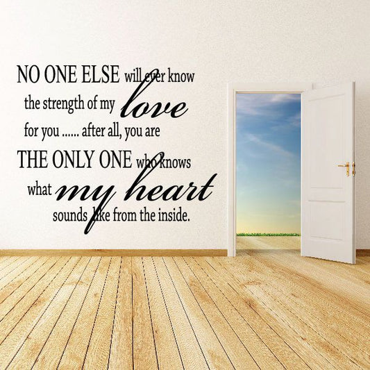 Image of No one else will ever know the strength of my love for you Wall Decal