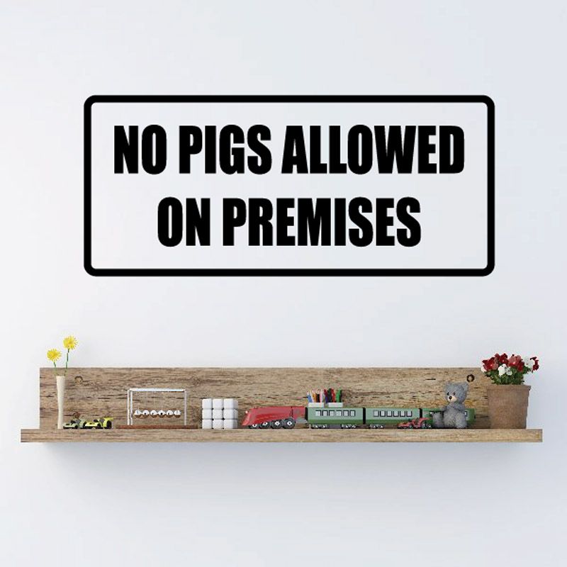 Image of No pigs allowed on premises Decal