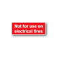 Red safety sticker with white text: Not for use on electrical fires