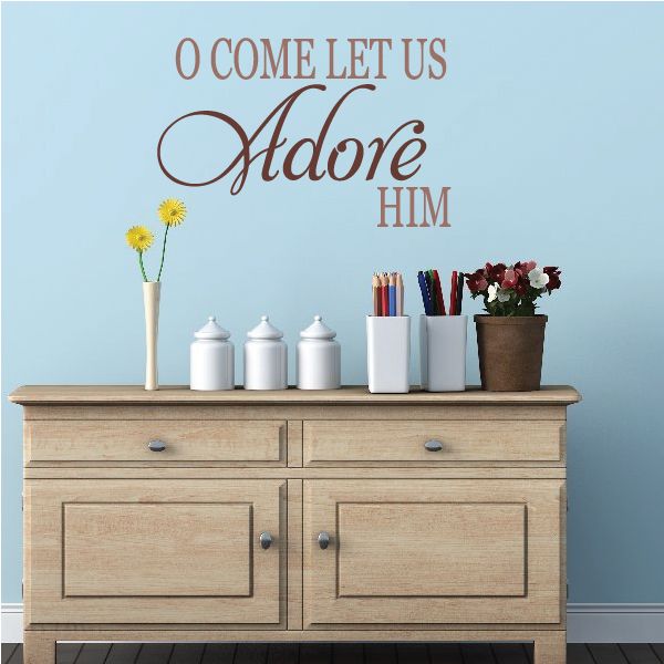 Image of O Come Let Us Adore Him Quote Printed Decal