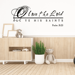 Wall decal text: 'I love the Lord, All ye his saints' and 'Psalm 31:23'.