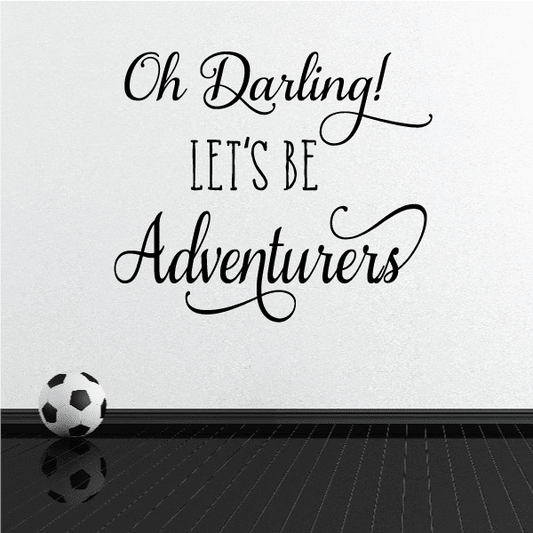 Image of Oh Darling Let's Be Adventurers Wall Decal