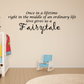 Fairytale wall decal quote text: "Once in a lifetime" and "fairytale"
