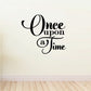 Once Upon a Time wall decal in elegant black cursive script