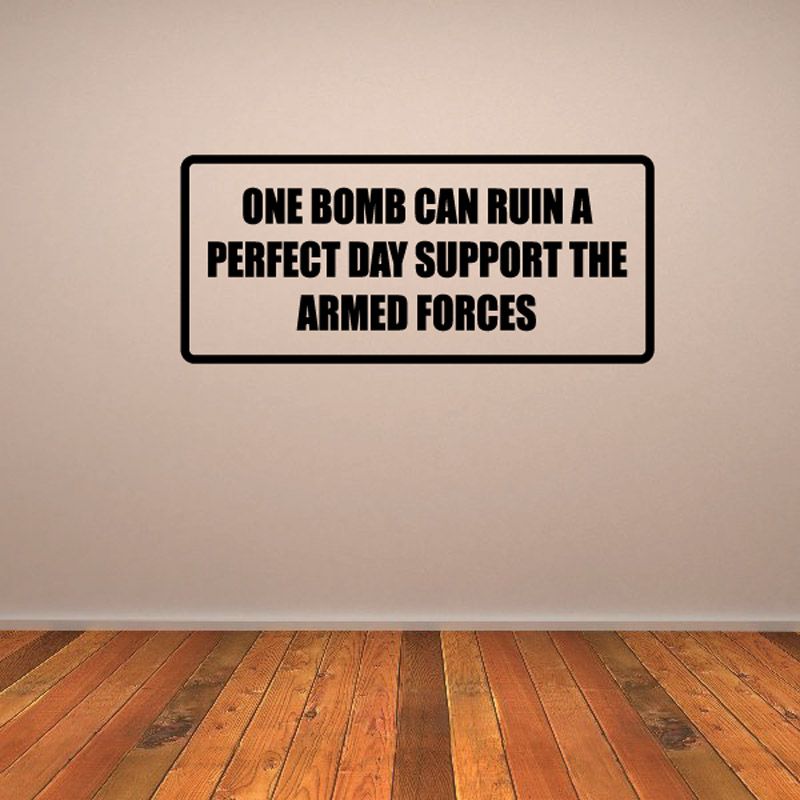 Image of One bomb can ruin a perfect day support the armed forces Decal