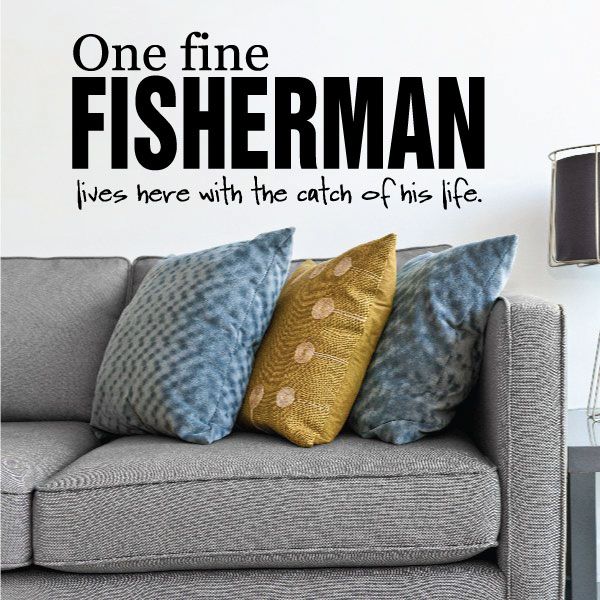 Image of One fine fisherman lives here with the catch of his life Fishing Pole Wall Decal