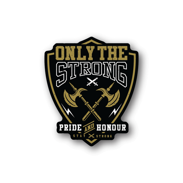Black vinyl sticker with gold shield 'ONLY THE STRONGS' and crossed swords