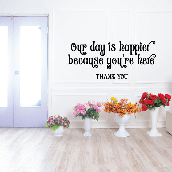 Image of Our day is happier because you are here Curly Wall Decal