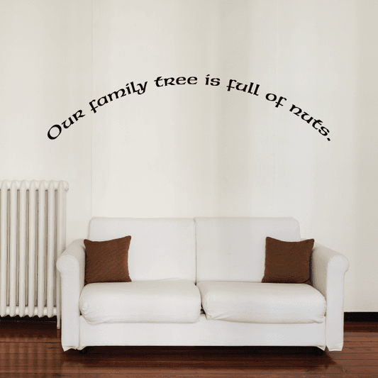 Image of Our family tree is full of nuts Wall Decal