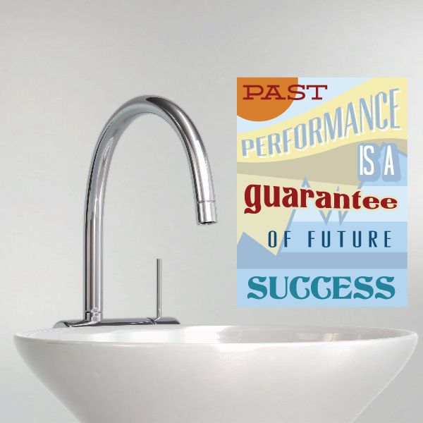 Motivational quote vinyl wall decal: “Past performance is a guarantee of future success”