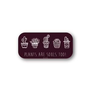 Vinyl cactus sticker: maroon rectangle with cactus pot line art and text 'Plants are Souls Too'.