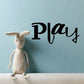 Play wall decal with black script lettering