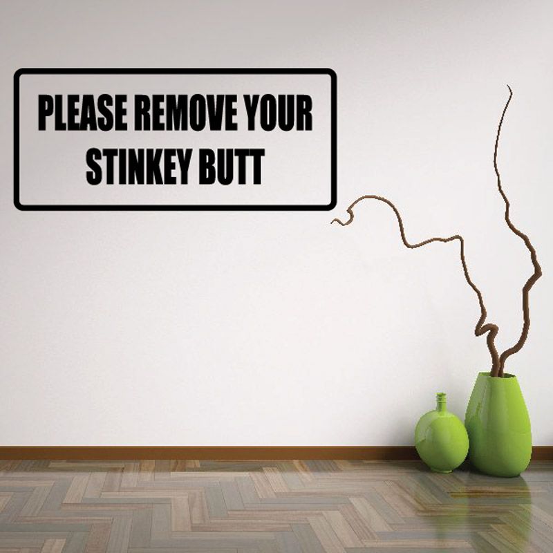 Image of Please Remove your stinky butt Decal