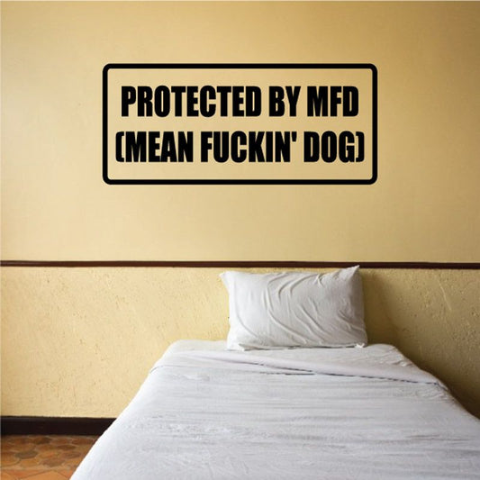 Image of Protected by MFD Mean f*ckin dog Decal