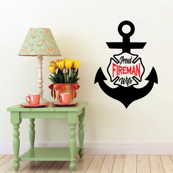 Firefighter wife wall decal with black anchor and 'Proud Fireman Wife' text