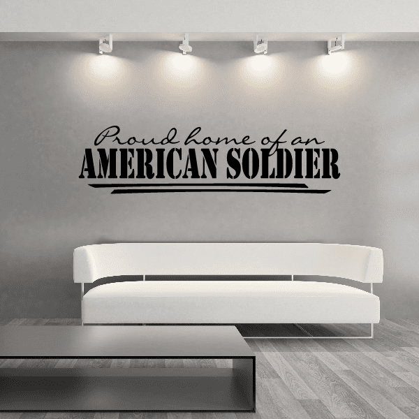 American soldier wall decal with 'Proud home of an AMERICAN SOLDIER' text