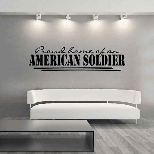 Image of Proud Home of an American Soldier Wall Decal