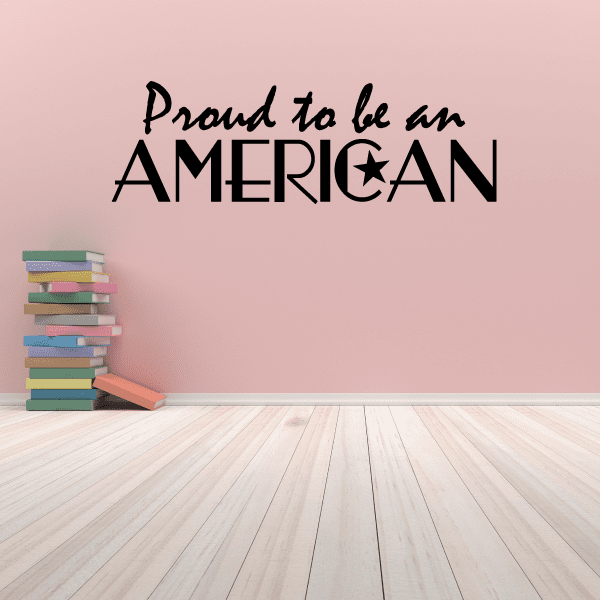 American wall decal with script 'Proud to be an AMERICAN' and star in A