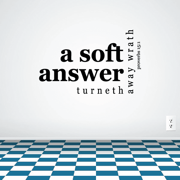 Image of Proverbs 15:1 A soft answer turneth away wrath Decal