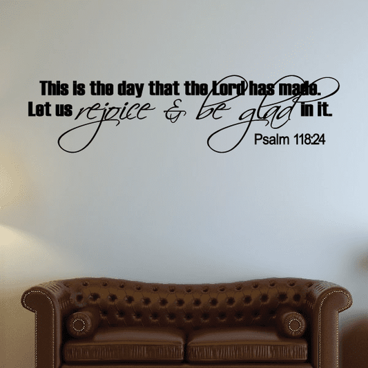 Image of Psalm 118:24 This is the Day that the lord has made Let us Rejoice and be glad Decal