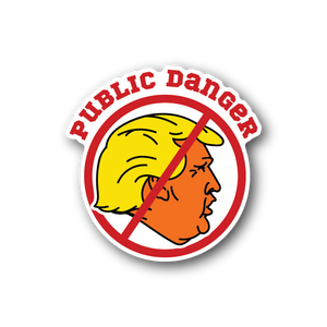 Circular vinyl sticker: yellow and orange faces, red slash, 'PUBLIC DANGER' text