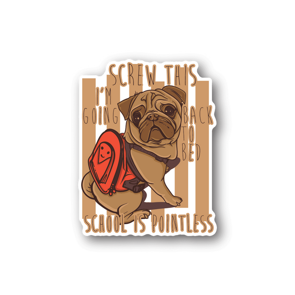 Vinyl sticker with brown pug and red bone, with humorous bedtime text