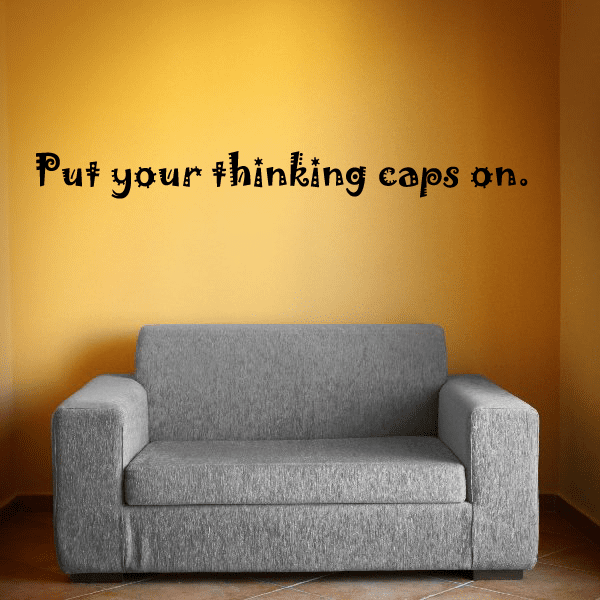 Put your thinking caps on wall decal with playful black lettering