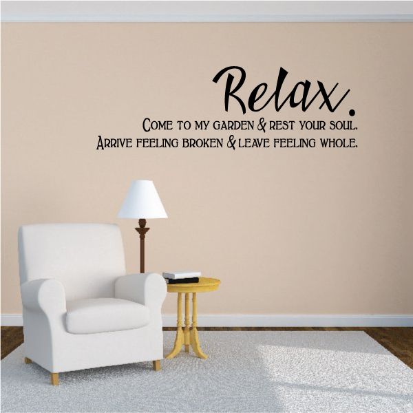 Image of Relax Come to My Garden and rest your soul Wall Decal