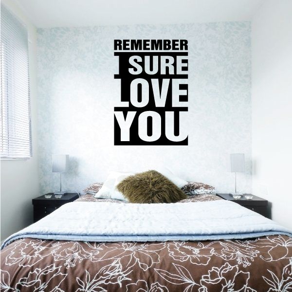 Image of Remember I Sure Love You Decal