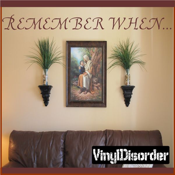 Image of Remember when Wall Decal